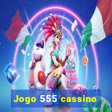 Jogo 555 cassino